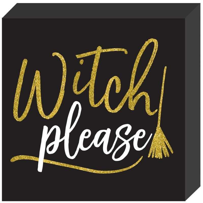A Halloween-themed MDF standing plaque sign with the text Witch Please for spooky home decor